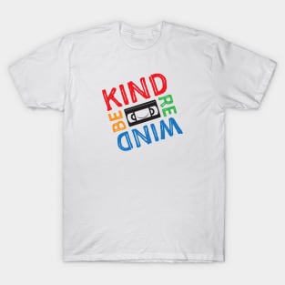 Be Kind Rewind T-Shirt